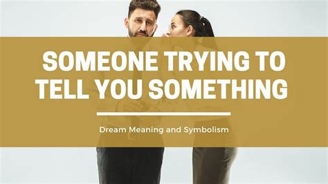 Dream About Someone Trying To Tell You Something (Meaning & Symbolism ...