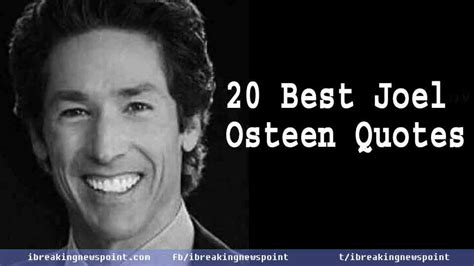 Top 20 Best Joel Osteen Quotes Breaking News Today