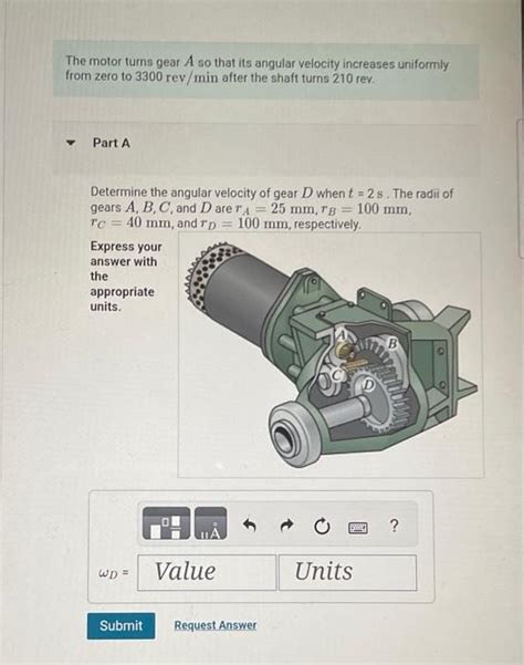 Solved The Motor Turns Gear A So That Its Angular Velocity