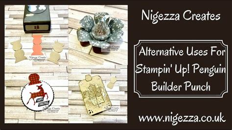 Alternative Uses For Stampin Up Penguin Builder Punch Stampin Up