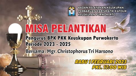 Misa Pelantikan Pengurus BPK PKK Keuskupan Purwokerto 2023 2025 Rabu 1