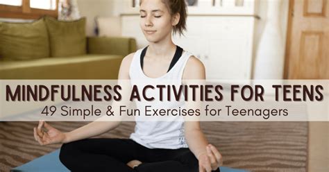 49 Fun & Simple Mindfulness Activities for Teens - Immersive Sound ...