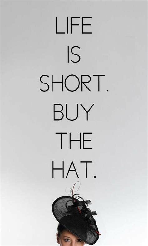 Pin By Brighteyes™️ On That Hat Hat Quotes Hat Quotes Inspiration