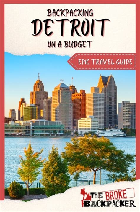 Backpacking Detroit The ULTIMATE Detroit Travel Guide 2024