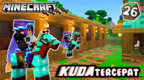 Mendapatkan Kuda Tercepat Di Minecraft Minecraft Survival Series