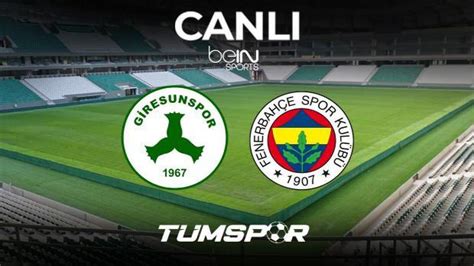 Giresunspor Fenerbah E S Per Lig Nci Hafta T M Spor Haber Spor