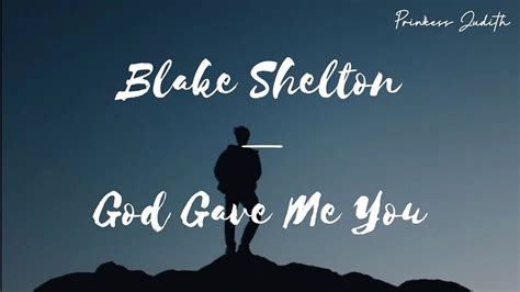 [lyrics] Blake Shelton — God Gave Me You Youtube