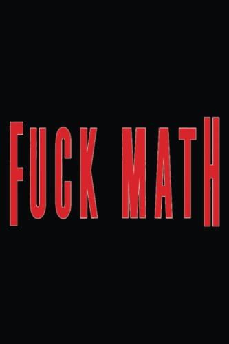 Fuck Math Funny Halloween Idea Fuck College The Ultimate College Notebook For Language