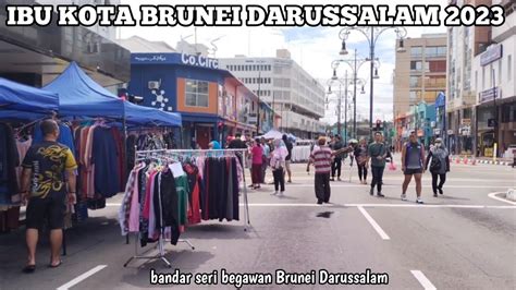 SUASANA IBUKOTA BRUNEI DARUSSALAM 2023 Tki Vlog YouTube