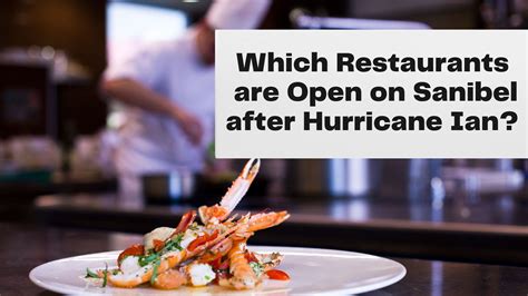 Which Restaurants Are NOW OPEN on Sanibel After Hurricane Ian?(2024) - The Sanibel Captiva Guide