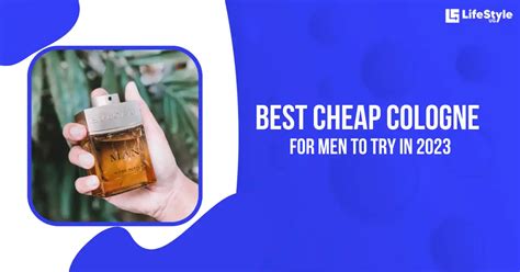 10 Best Cheap Cologne For Men To Try In 2023 [Updated List]