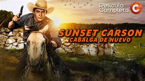 CINE WESTERN EN ESPAÑOL Sunset Carson Cabalga de Nuevo 1948