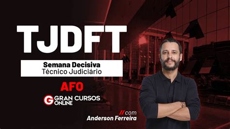 Concurso TJDFT Semana Decisiva Técnico Judiciário AFO