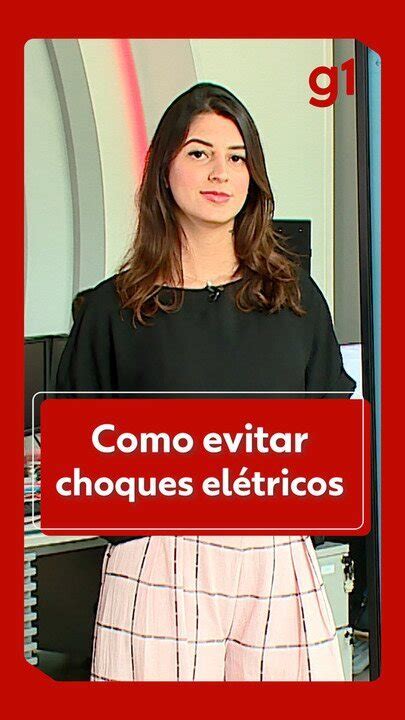 Vídeo Entenda Como Evitar Choques Elétricos Vídeos Curtos G1