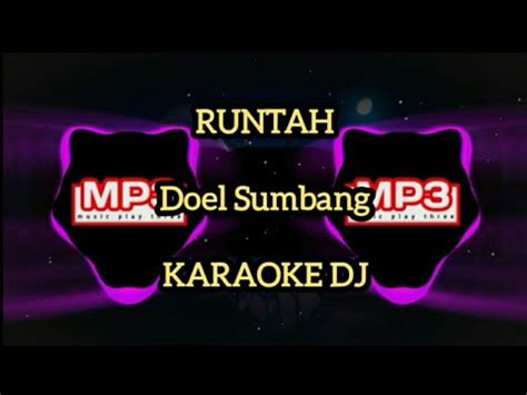 Dj Runtah Doel Sumbang Viral Tiktok Karaoke Youtube