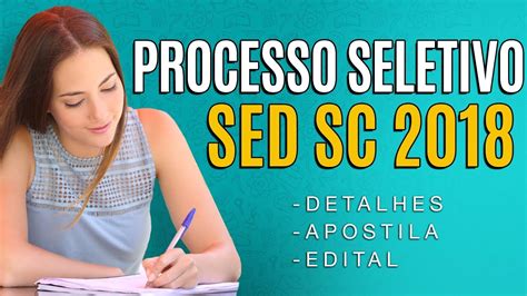 Processo Seletivo SED SC 2018 Edital Inscrição e Apostila YouTube