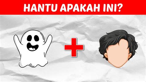 Serem Parah Jawab Teka Teki Tebak Gambar Nama Hantu Indonesia Paling