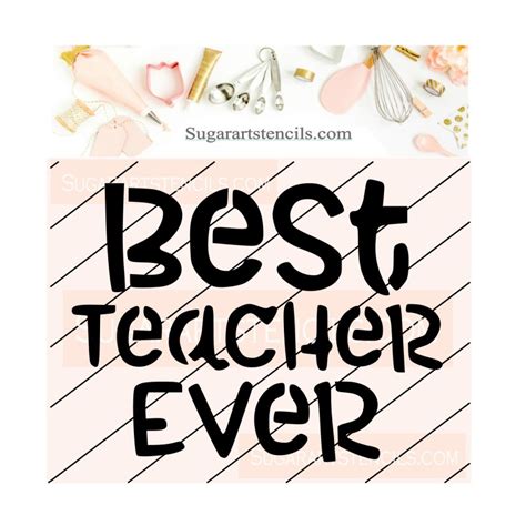 Best Teacher Ever Cookie Stencil Jb11