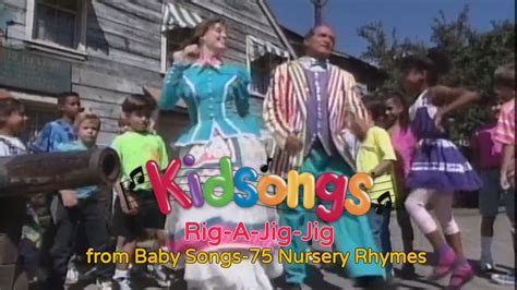 Rig A Jig Jig From Kidsongs Baby Songs 75 Nursery Rhymes By Kidsongs