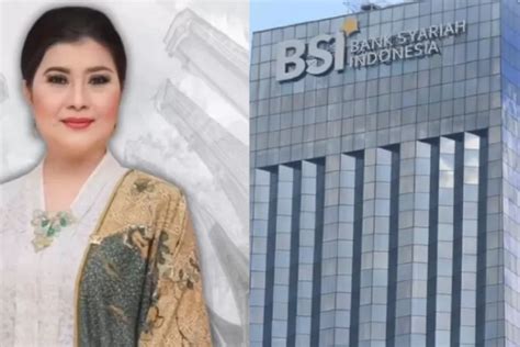 Jatah Komisaris BSI Disabet Felicitas Tallulembang Hingga Muhammadiyah