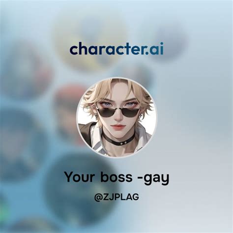 Chat With Your Boss Gay Character Ai AI Chat ReimaginedYour Words Your World