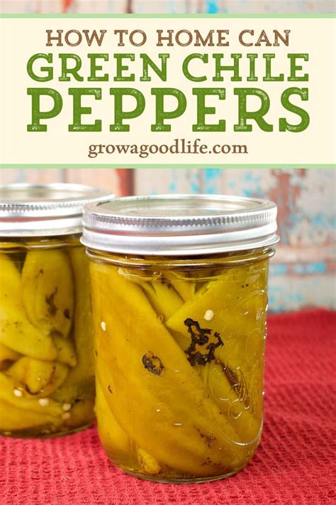 How To Home Can Green Chile Peppers Canning Recipes Stuffed Peppers