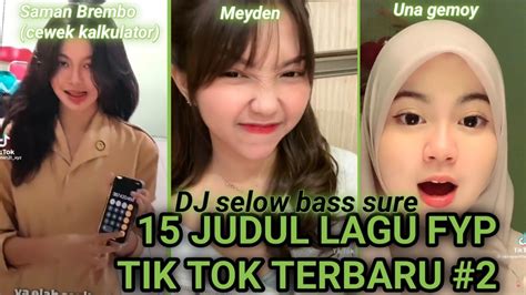 15 Judul Lagu Viral Tik Tok Terbaru 2022 Kumpulan Judul Lagu Fyp Tiktok 2022 Youtube