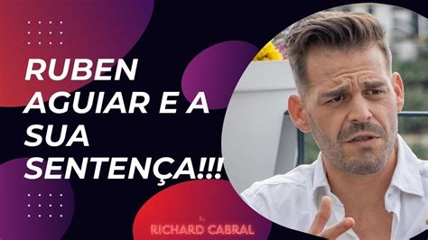 RUBEN AGUIAR E A SUA SENTENÇA arrogante faltadehumildade