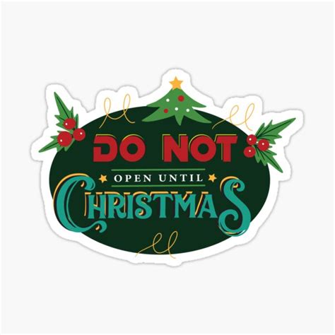 Do Not Open Until Christmas Sticker For Sale By Lotfisg Redbubble