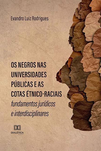 Os negros nas universidades públicas e as cotas étnico raciais