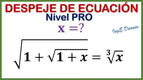 Despeje De F Rmulas Y Ecuaciones Nivel Pro Radicales Ejercicio