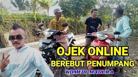 Ojek Online Berebut Penumpang Komedi Madura YouTube