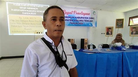 Apindo Dan KSBSI Setuju UMK Maluku Tengah Naik Jadi Rp 2 826 000