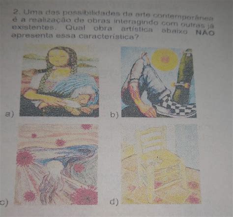 Uma Das Possibilidades Da Arte Contempor Nea A Realiza O De Obras