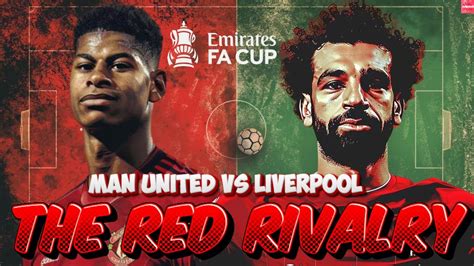 Manchester United Vs Liverpool Match Preview Fa Cup Youtube