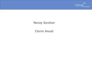 Noray Gestion Cierre Anual PPT