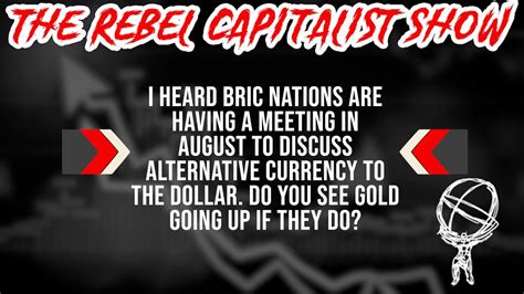 Q A Clips Bric Nations Alternative Currency To Dollar Do You See