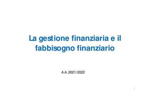 2 La Gestione Finanziaria E Il Fabbisogno Finanziario Ok 2021 2022 1