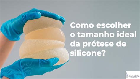 Como Escolher O Tamanho Ideal Da Pr Tese De Silicone Cirurgia