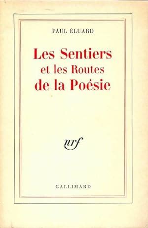 Les Sentiers Et Les Routes De La Po Sie Paul Eluard Par Paul Eluard