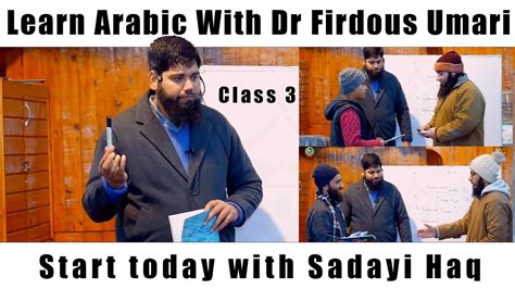 Learn Arabic With Dr Firdous Umari Start Your Journey To Fluent Arabic Today Class 3 Youtube