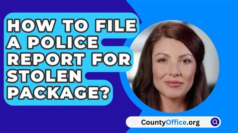 How To File A Police Report For Stolen Package Countyoffice Org