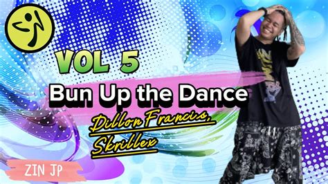 Bun Up The Dance Dillon Francis Skrillex HIP HOP Zumba Fitness