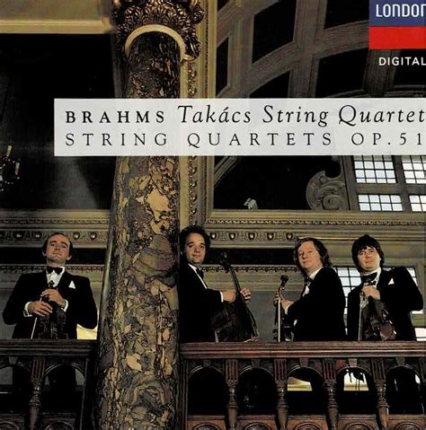 Release “brahms String Quartets Op 51” By Johannes Brahms Takács