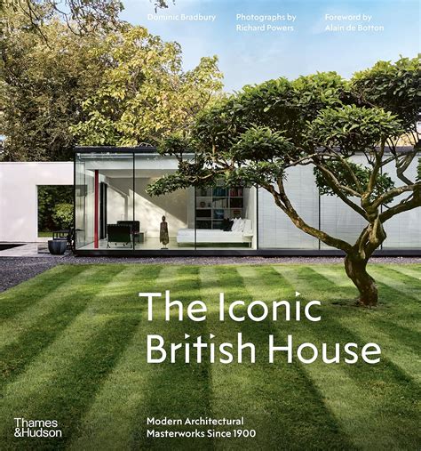The Iconic British House: Modern Architectural Masterworks Since 1900