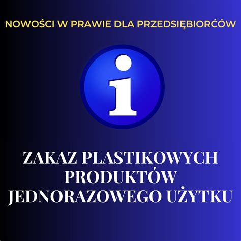 Od Jutra Nowe Przepisy Zakaz Plastikowych Produkt W Jednorazowego