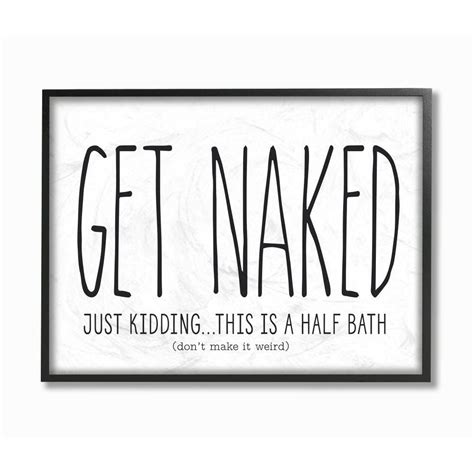 Stupell Industries In X In Get Naked Bathroom Black And White By Lettered And Lined