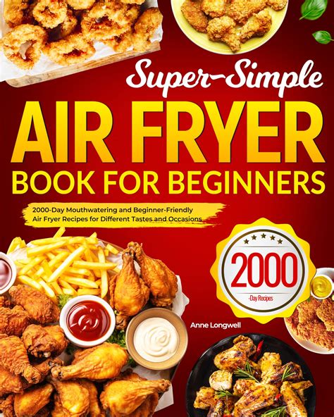 Super Simple Air Fryer Book For Beginners 2000 Day Mouthwatering And