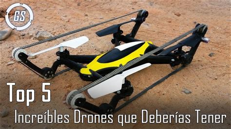 Top 5 Increíbles Drones Que Deberías Tener Los Mejores Drones Youtube