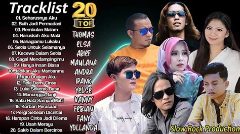 20 Top Hits Slow Rock Baper Elsa Thomas Ipank Arief Yollanda